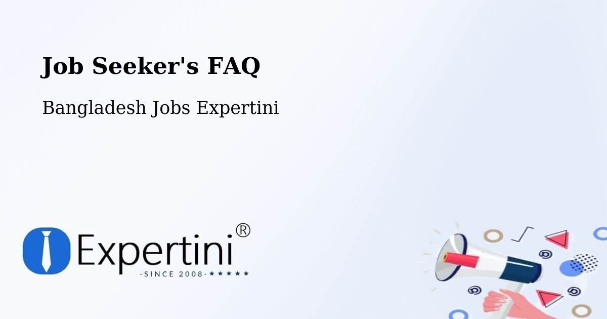 Job Seeker FAQ – Kishoregonj - Bangladesh Jobs Expertini