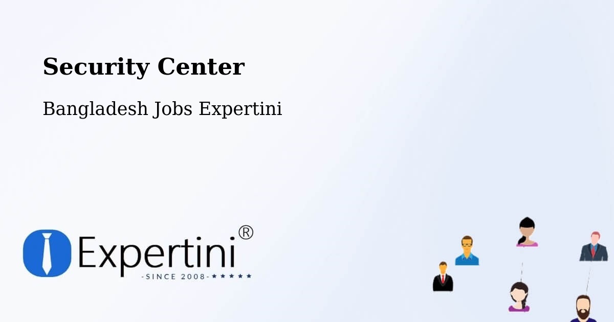 Security & Compliance – Kishoregonj - Bangladesh Jobs Expertini